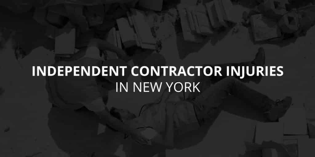 Independent Contractor Injuries in New York